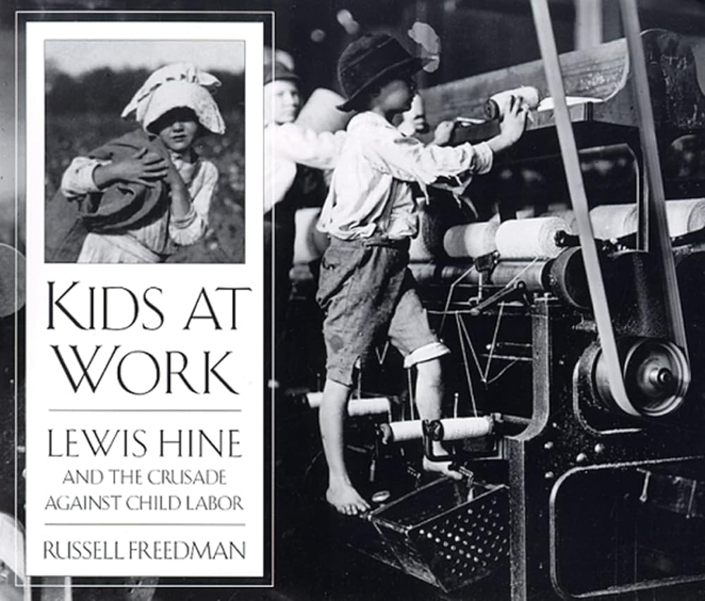 Kids at Work: Lewis Hine and the Crusade Against Child Labor cover image