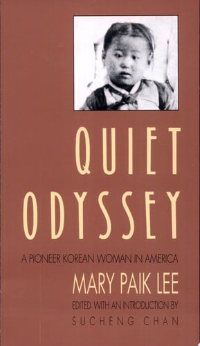 Quiet Odyssey: A Pioneer Korean Woman in America (Samuel and Althea Stroum Books)