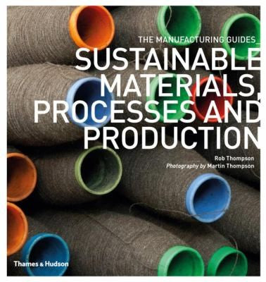 Sustainable Materials, Processes and Production (The Manufacturing Guides) cover