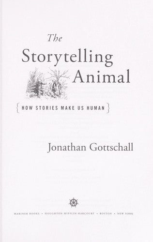 The Storytelling Animal: How Stories Make Us Human cover