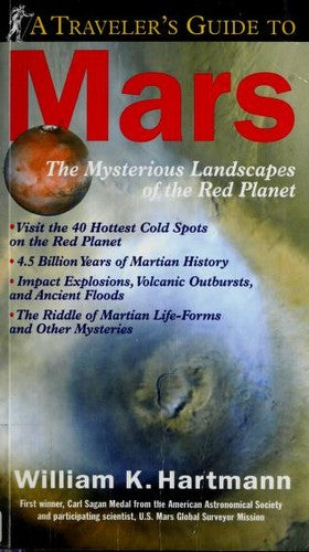A Traveler's Guide to Mars: The Mysterious Landscapes of the Red Planet cover