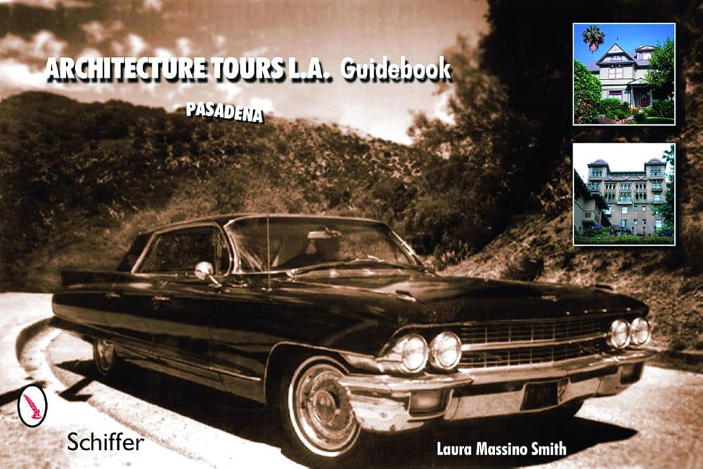 Architecture Tours L.A. Guidebook: Pasadena cover image