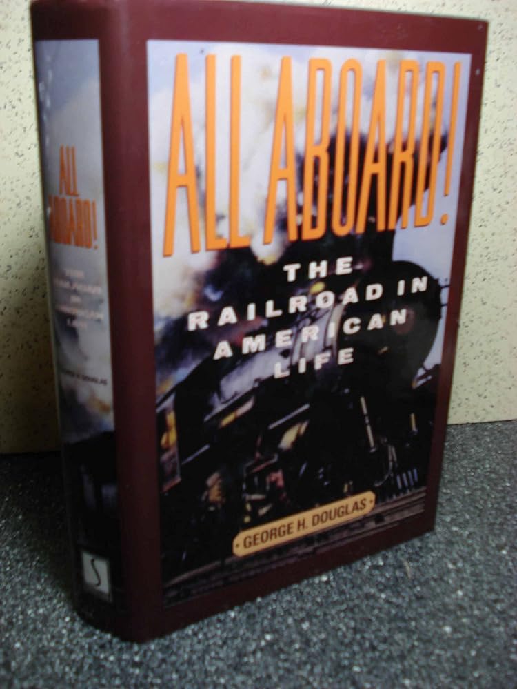 All Aboard! The Railroad in American Life cover image