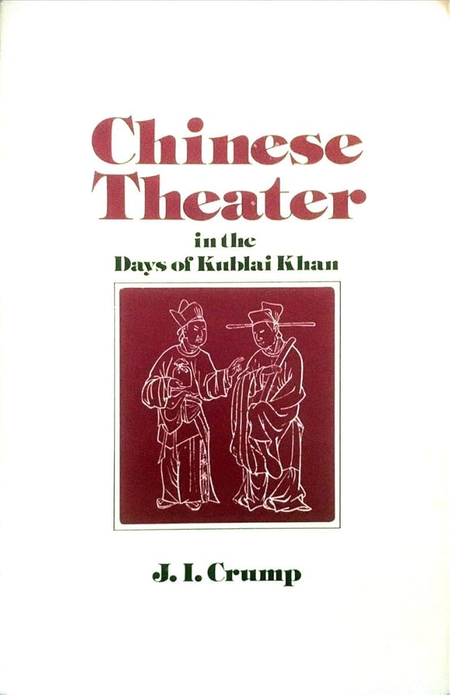 Chinese Theater in the Days of Kublai Khan cover image
