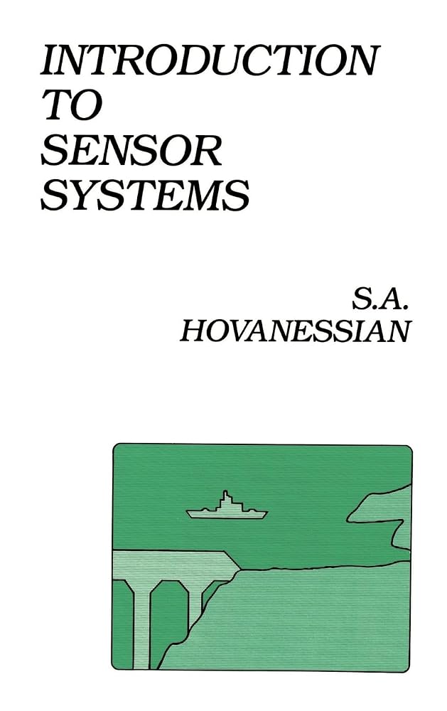 Introduction to Sensor Systems (Artech House Communication and Electronic Defense Library) cover image