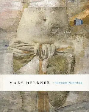 Mary Heebner: The Venus Paintings cover image