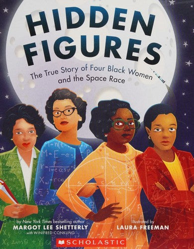 Hidden Figures: The True Story of Four Black Women and the Space Race cover