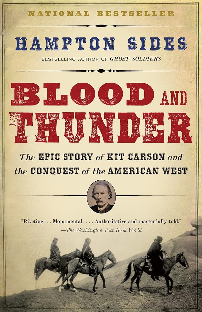 Blood and Thunder: The Epic Story of Kit Carson and the Conquest of the American West cover image