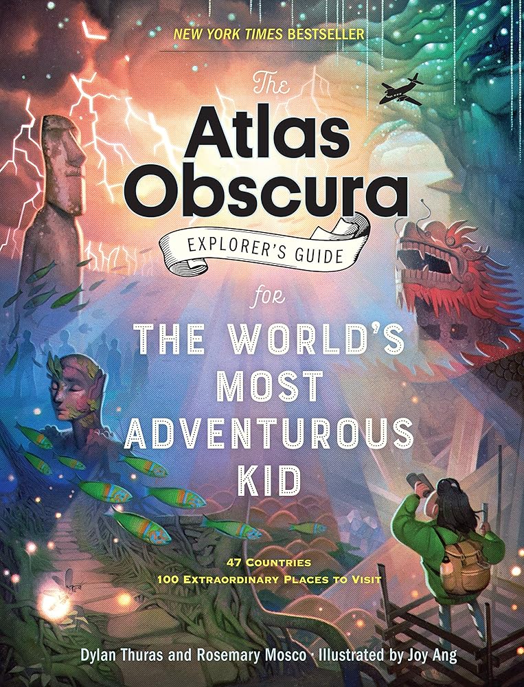 The Atlas Obscura Explorer’s Guide for the World’s Most Adventurous Kid cover image