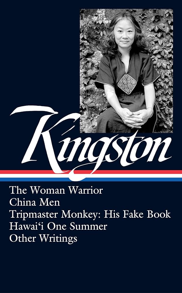 Maxine Hong Kingston: The Woman Warrior, China Men, Tripmaster Monkey, Hawai'i One Summer, Other Writings (LOA #355) (The Library of America, 355) cover image