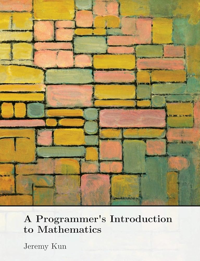 A Programmer's Introduction to Mathematics cover image