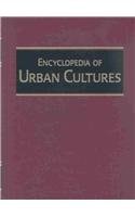 Encyclopedia of Urban Cultures : Cities and Cultures Around the World
