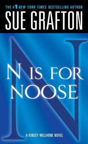 N" is for Noose: A Kinsey Millhone Novel (Kinsey Millhone Alphabet Mysteries, 14)
