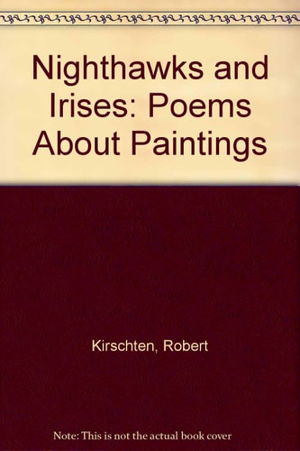 Nighthawks and Irises: Poems About Paintings