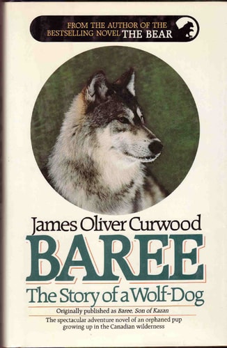 Baree, the Story of a Wolf-Dog