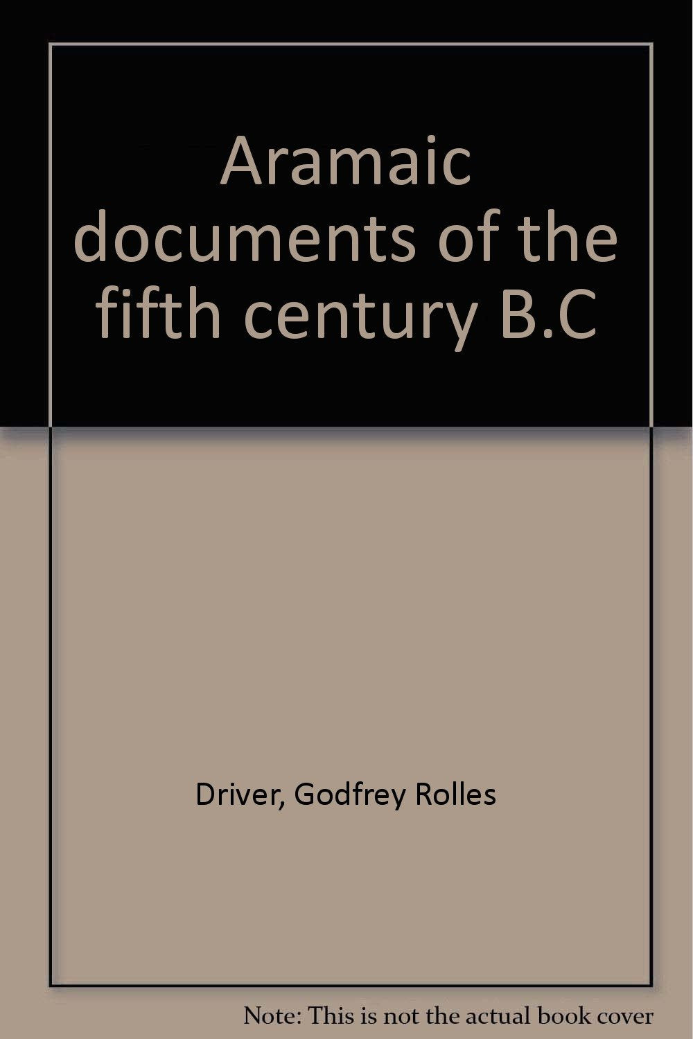 Aramaic Documents of the Fifth Century B.C. (abridged and revised edition)