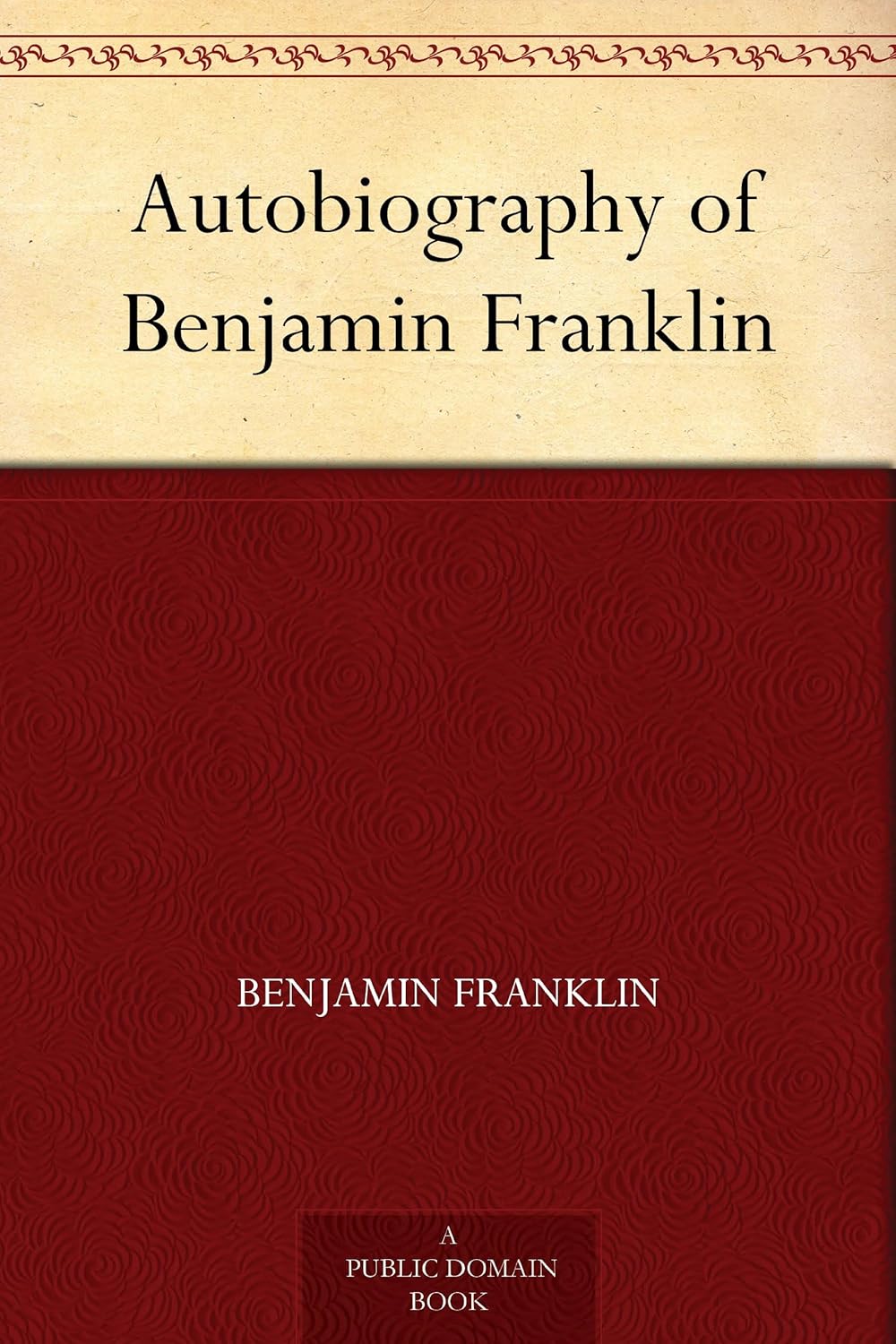 The Autobiography of Benjamin Franklin