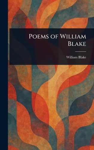 The Poems of William Blake