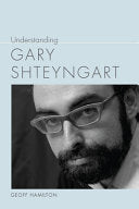 Understanding Gary Shteyngart (Understanding Contemporary American Literature) cover