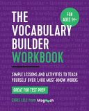The Vocabulary Builder Workbook: Simple Lessons and Activities to Teach Yourself Over 1,400 Must-Know Words cover