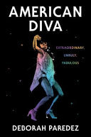 American Diva: Extraordinary, Unruly, Fabulous cover