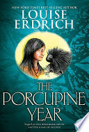 The Porcupine Year (Birchbark House, 3) cover