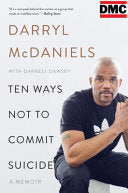 Ten Ways Not to Commit Suicide: A Memoir – The Run D.M.C. Legend on Depression, Addiction, and Hope cover