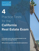 4 Practice Tests for the California Real Estate Exam: 600 Practice Questions with Detailed Explanations cover