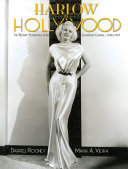 Harlow in Hollywood, expanded edition: The Blonde Bombshell in the Glamour Capital, 1928-1937 cover