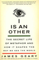 I Is an Other: The Secret Life of Metaphor and How It Shapes the Way We See the World cover