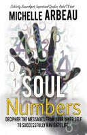 Soul Numbers: Decipher the Messages from Your Inner Self to Successfully Navigate Life cover