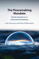 The Peacemaking Mandate: Nordic Experiences in International Mediation cover