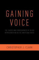 Gaining Voice: The Causes and Consequences of Black Representation in the American States cover