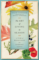 The Art of Living in Season: A Year of Reflections for Everyday Saints cover