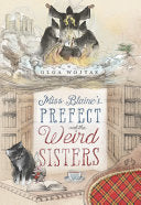 Miss Blaine's Prefect and the Weird Sisters (The Prefect's Adventures, 3) cover