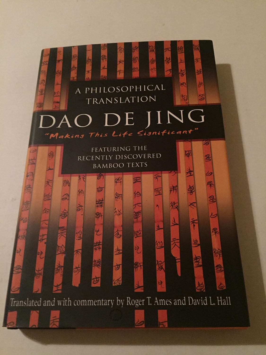 Dao De Jing: A Philosophical Translation