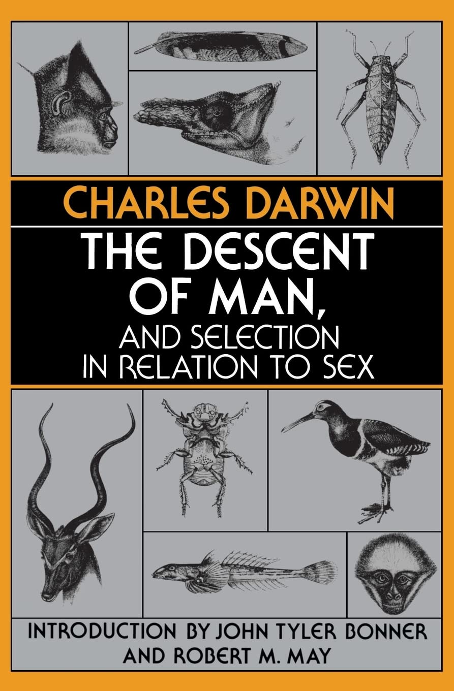 The Descent of Man and Selection in Relation to Sex
