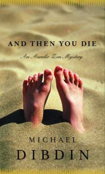 And Then You Die (Aurelio Zen Mystery Series)