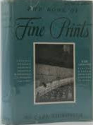 The Book of Fine Prints: An Anthology of Printed Pictures and Introduction to the Study of Graphic