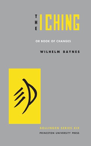 The I Ching, or, Book of Changes (Bollingen Series XIX) (Vol. 1 & 2)