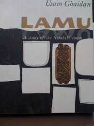 Lamu : A Study of the Swahili Town