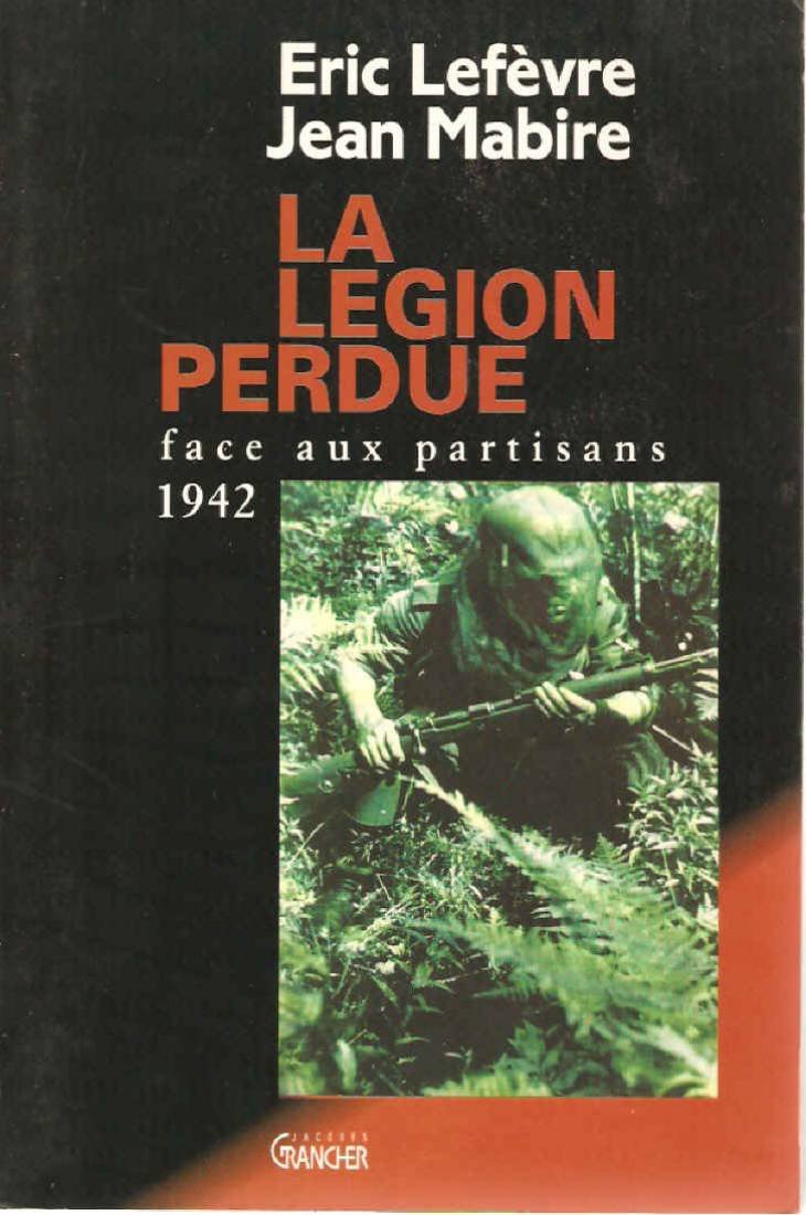 La Legion perdue, face aux partisans: 1942 (French Edition)