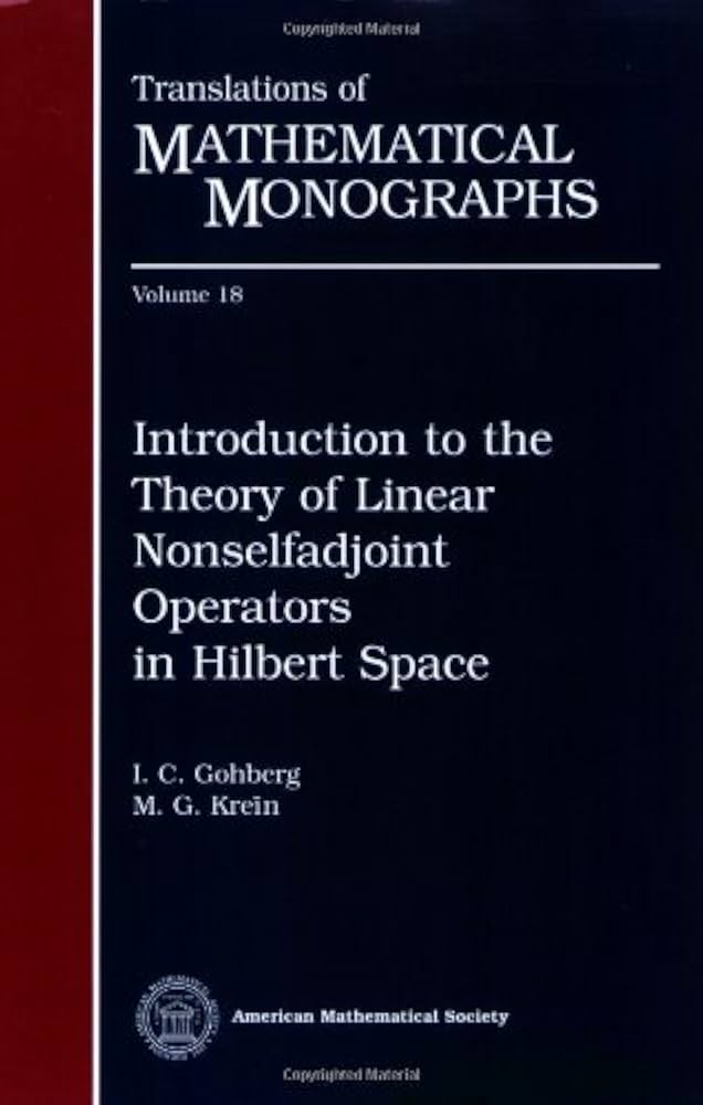 Introduction to the Theory of Linear Nonselfadjoint Operators,
