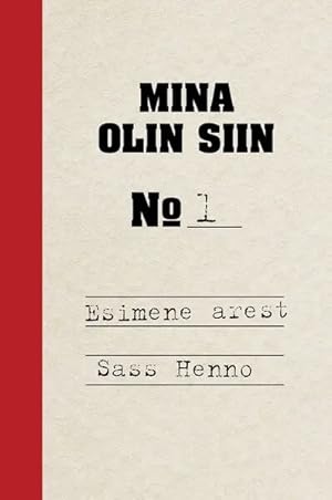 Mina olin siin. Esimene arest