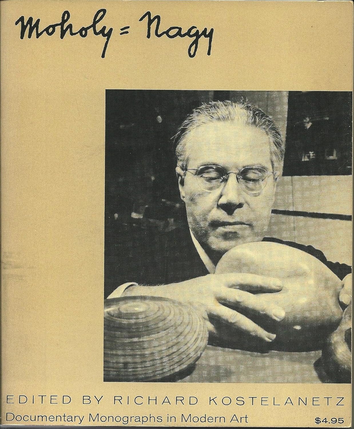 Moholy-Nagy (Documentary monographs in modern art)