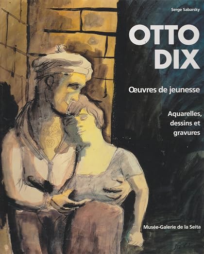 Otto Dix, œuvres de jeunesse (French Edition)