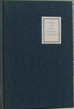 Tales of the Rhino Chasers: An Anthology of Short Stories