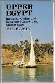 Upper Egypt: Historical Outline and Descriptive Guide to the Ancient Sites