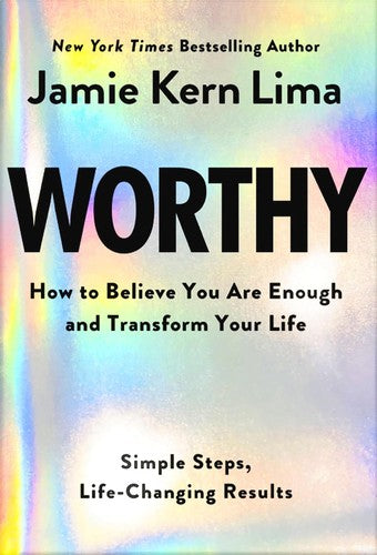 Worthy: How to Believe You Are Enough and Transform Your Life cover