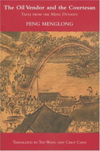 The Oil Vendor and the Courtesan: Tales from the Ming Dynasty cover